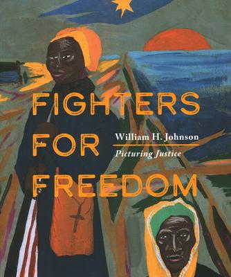 Fighters for Freedom: William H. Johnson Picturing Justice