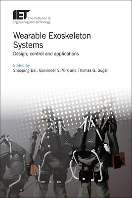 Wearable Exoskeleton Systems: Design, Control and Applications