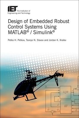 Design of Embedded Robust Control Systems Using Matlab(r) / Simulink(r) Subscription
