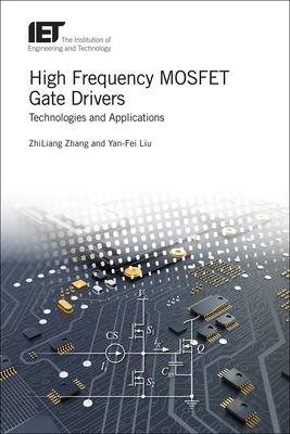 High Frequency Mosfet Gate Drivers: Technologies and Applications Subscription