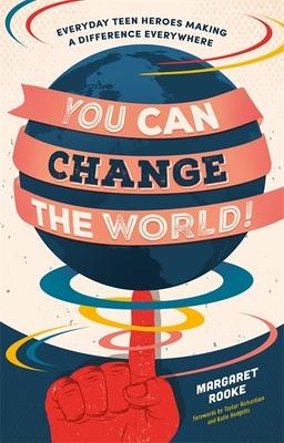 You Can Change the World!: Everyday Teen Heroes Making a Difference Everywhere Subscription