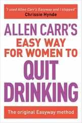 Allen Carr's Easy Way for Women to Quit Drinking: The Original Easyway Method Subscription