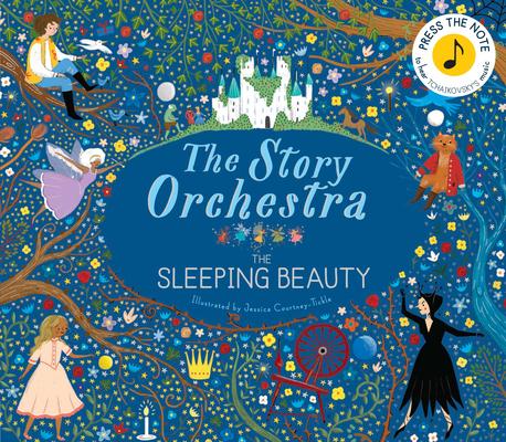 The Story Orchestra: The Sleeping Beauty: Press the Note to Hear Tchaikovsky's Music