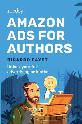 Amazon Ads for Authors: Unlock Your Full Advertising Potential