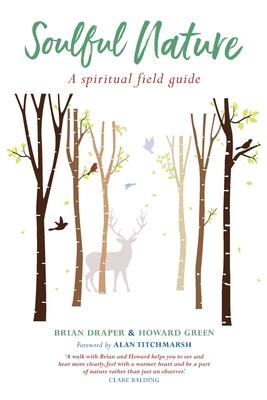 Soulful Nature: A Spiritual Field Guide