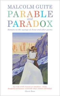 Parable and Paradox: Sonnets on the Sayings of Jesus and Other Poems Subscription