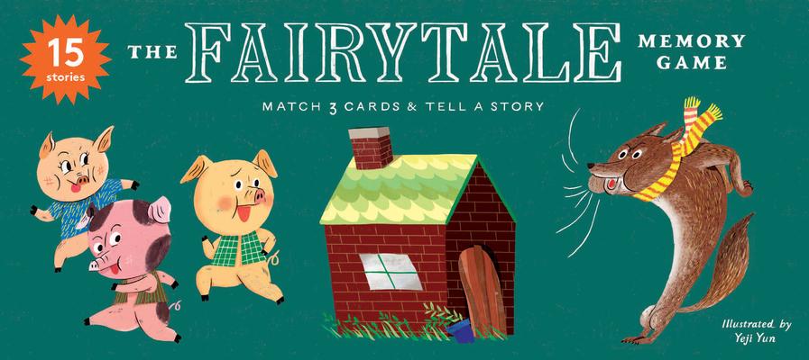 The Fairytale Memory Game: Fairy-Tale Match It: Match 3 Cards & Tell a Story