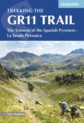 Trekking the Gr11 Trail: The Traverse of the Spanish Pyrenees - La Senda Pirenaica