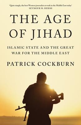 The Age of Jihad: Islamic State and the Great War for the Middle East Subscription
