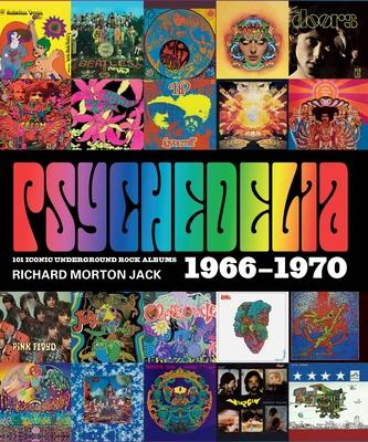 Psychedelia: 101 Iconic Underground Rock Albums, 1966-1970