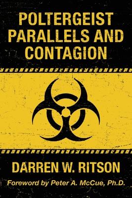 Poltergeist Parallels and Contagion