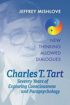 Charles T. Tart: Seventy Years of Exploring Consciousness and Parapsychology Subscription