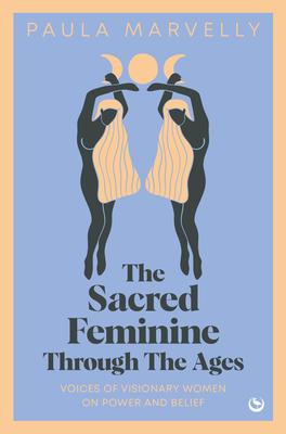 The Sacred Feminine Through the Ages