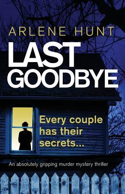 Last Goodbye: An absolutely gripping murder mystery thriller