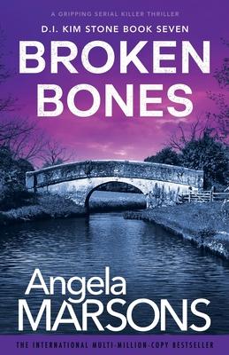 Broken Bones: A gripping serial killer thriller