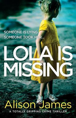 Lola Is Missing: A totally gripping crime thriller