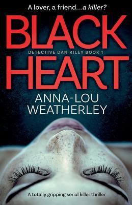 Black Heart: A totally gripping serial killer thriller