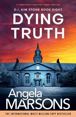 Dying Truth: A completely gripping crime thriller