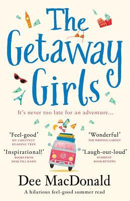 The Getaway Girls: A hilarious feel good summer read
