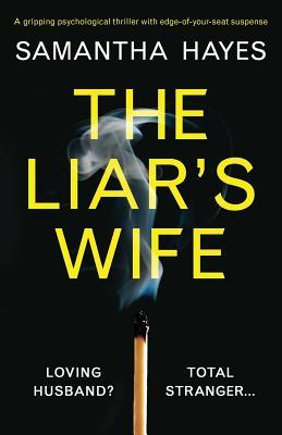 The Liar's Wife: A gripping psychological thriller with edge-of-your-seat suspense