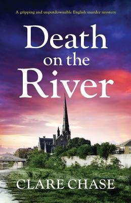 Death on the River: A gripping and unputdownable English murder mystery