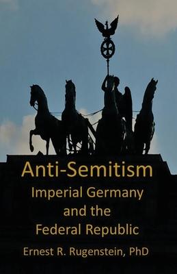 Anti-Semitism: Imperial Germany and the Federal Republic Subscription