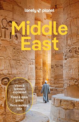 Lonely Planet Middle East: Plan the Trip of a Lifetime Detailed Itineraries & Maps Insider Tips Covers Egypt, Turkiye, Israel, Jordan and More Subscription