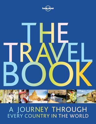 Lonely Planet the Travel Book: A Journey Through Every Country in the World