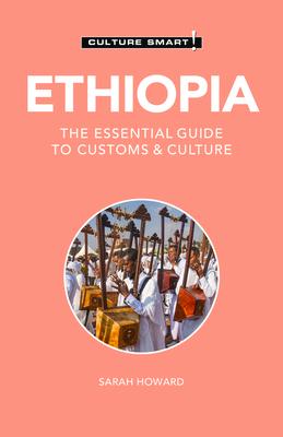 Ethiopia - Culture Smart!: The Essential Guide to Customs & Culture