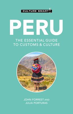 Peru - Culture Smart!: The Essential Guide to Customs & Culture