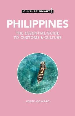 Philippines - Culture Smart!: The Essential Guide to Customs & Culture