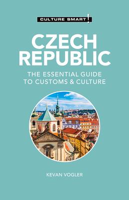 Czech Republic - Culture Smart!: The Essential Guide to Customs & Culture