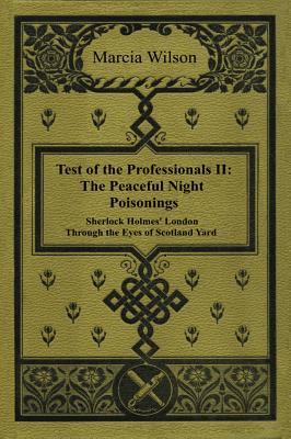 The Peaceful Night Poisonings: Sherlock Holmes' London Through The Eyes of Scotland Yard