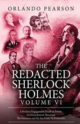 The Redacted Sherlock Holmes - Volume VI