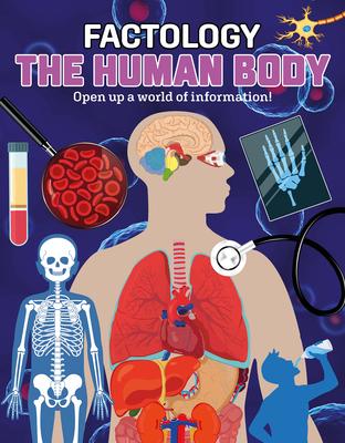 Factology: The Human Body: Open Up a World of Information!