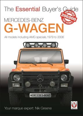 Mercedes-Benz G-Wagen: All Models, Including Amg Specials, 1979 to 2006