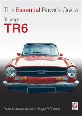 Triumph TR6: The Essential Buyer's Guide