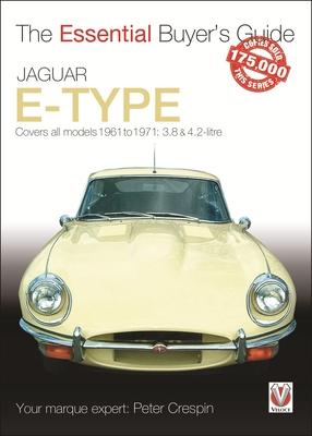 Jaguar E-Type 3.8 & 4.2 Litre: The Essential Buyer's Guide