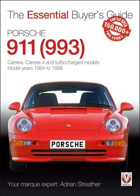 Porsche 911 (993): Carrera, Carrera 4 and Turbocharged Models. Model Years 1994 to 1998