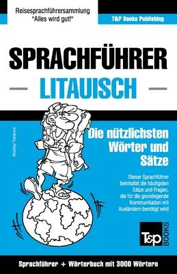 Sprachfhrer Deutsch-Litauisch und thematischer Wortschatz mit 3000 Wrtern