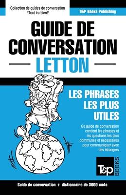 Guide de conversation Franais-Letton et vocabulaire thmatique de 3000 mots