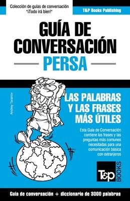 Gua de Conversacin Espaol-Persa y vocabulario temtico de 3000 palabras