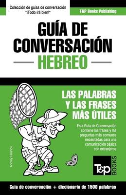 Gua de Conversacin Espaol-Hebreo y diccionario conciso de 1500 palabras