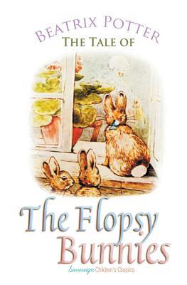 The Tale of the Flopsy Bunnies