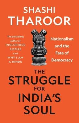 The Struggle for India's Soul: Nationalism and the Fate of Democracy