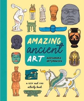 Amazing Ancient Art: A Seek-And-Find Activity Book