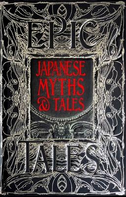 Japanese Myths & Tales: Epic Tales