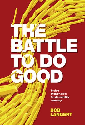 The Battle to Do Good: Inside McDonald's Sustainability Journey