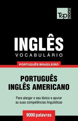 Vocabulrio Portugus Brasileiro-Ingls - 9000 palavras: Ingls americano