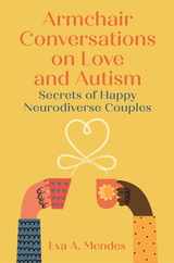 Armchair Conversations on Love and Autism: Secrets of Happy Neurodiverse Couples Subscription